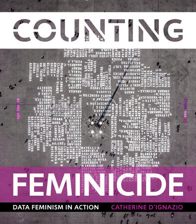 Counting Feminicide Hardcover by Catherine D'Ignazio