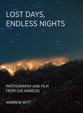 Lost Days, Endless Nights Hardcover by Andrew Witt