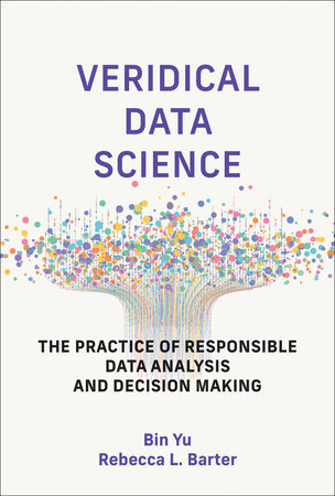 Veridical Data Science Hardcover by Bin Yu and Rebecca L. Barter