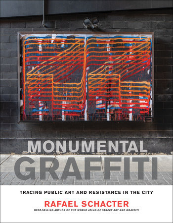 Monumental Graffiti Hardcover by Rafael Schacter