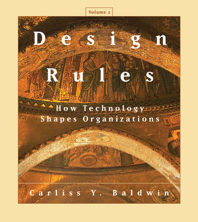 Design Rules, Volume 2 Hardcover by Carliss Y. Baldwin