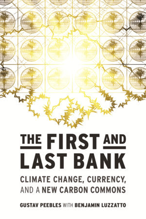 The First and Last Bank Paperback by Gustav Peebles; with Benjamin Luzzatto