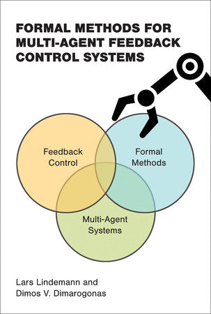Formal Methods for Multi-Agent Feedback Control Systems Paperback by Lars Lindemann and Dimos V. Dimarogonas