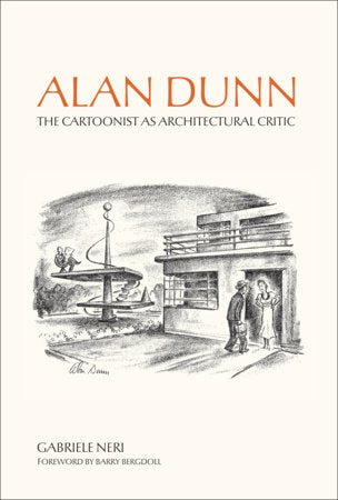 Alan Dunn Paperback by Gabriele Neri, foreword by Barry Bergdoll