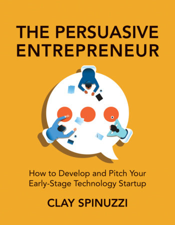 The Persuasive Entrepreneur Paperback by Clay Spinuzzi