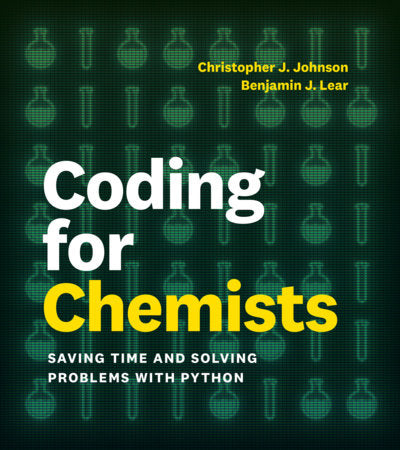 Coding for Chemists Paperback by Christopher J. Johnson and Benjamin J. Lear