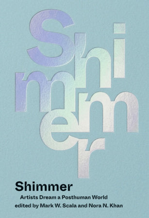 Shimmer Hardcover by edited by Mark W. Scala and Nora Khan