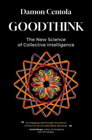 Goodthink Hardcover by Damon Centola