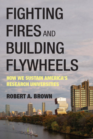 Fighting Fires and Building Flywheels Paperback by Robert A. Brown