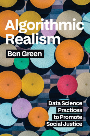 Algorithmic Realism Paperback by Ben Green