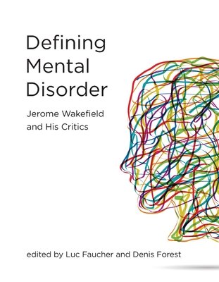 Defining Mental Disorder Paperback by edited by Luc Faucher and Denis Forest