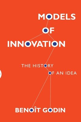 Models of Innovation Paperback by Benoît Godin