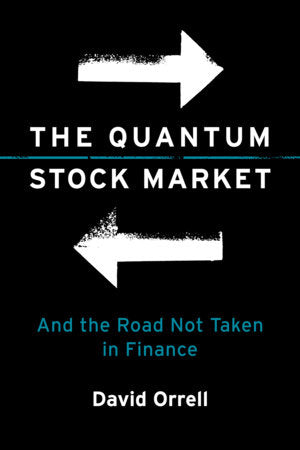 The Quantum Stock Market Paperback by David Orrell