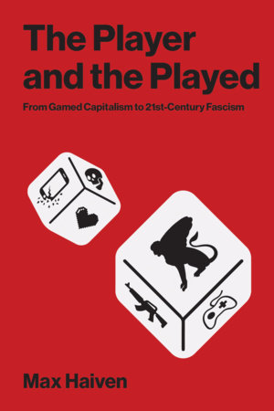 The Player and the Played Paperback by Max Haiven