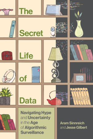 The Secret Life of Data Paperback by Aram Sinnreich and Jesse Gilbert