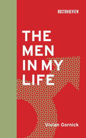 The Men in My Life Hardcover by Vivian Gornick