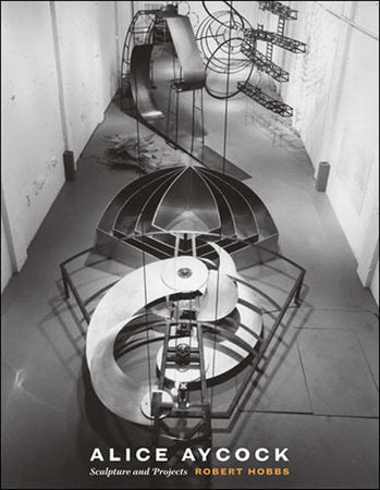 Alice Aycock Hardcover by Robert Hobbs