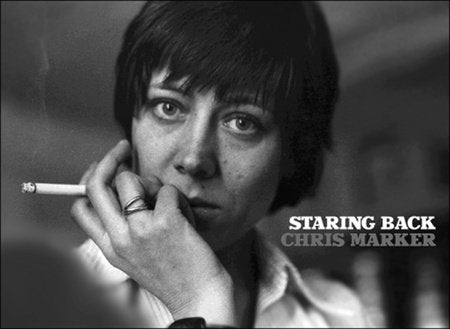 Staring Back Hardcover by Chris Marker; edited by Bill Horrigan