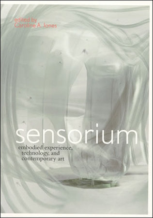 Sensorium Hardcover by edited by Caroline A. Jones