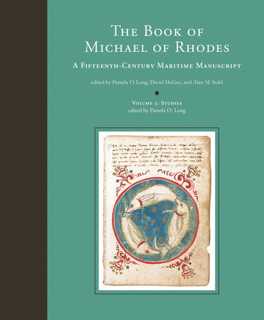 The Book of Michael of Rhodes, Volume 3 - Studies Hardcover by edited by Pamela O. Long