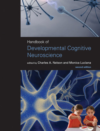 Handbook of Developmental Cognitive Neuroscience, second edition Hardcover by edited by Charles A. Nelson and Monica Luciana