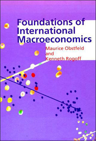 Foundations of International Macroeconomics Hardcover by Maurice Obstfeld and Kenneth Rogoff