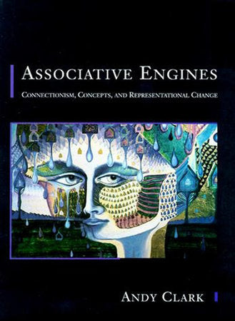 Associative Engines Paperback by Andy Clark