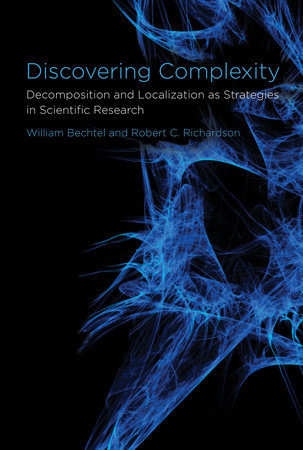 Discovering Complexity Paperback by William Bechtel and Robert C. Richardson