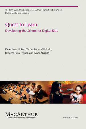 Quest to Learn Paperback by Katie Salen, Robert Torres, Loretta Wolozin, Rebecca Rufo-Tepper, and Arana Shapiro