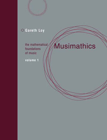 Musimathics, Volume 1 Paperback by Gareth Loy
