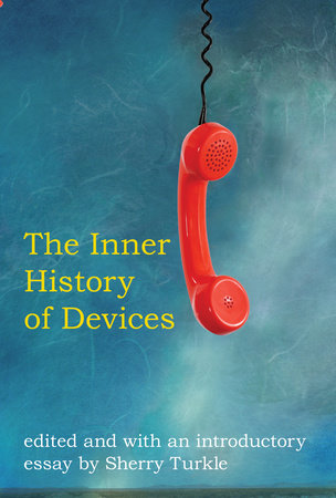 The Inner History of Devices Paperback by edited by Sherry Turkle