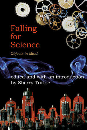 Falling for Science Paperback by edited by Sherry Turkle