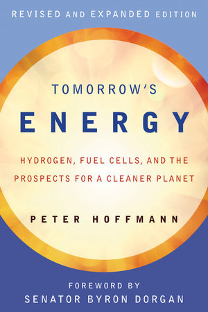Tomorrow's Energy, revised and expanded edition Paperback by Peter Hoffmann; foreword by Senator Byron Dorgan