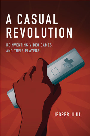 A Casual Revolution Paperback by Jesper Juul