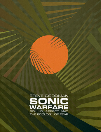 Sonic Warfare Paperback by Steve Goodman