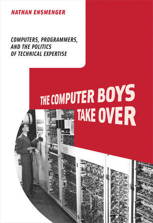 The Computer Boys Take Over Paperback by Nathan L. Ensmenger