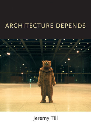 Architecture Depends Paperback by Jeremy Till