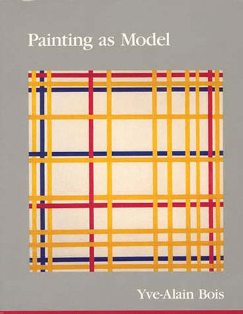 Painting as Model Paperback by Yve-Alain Bois