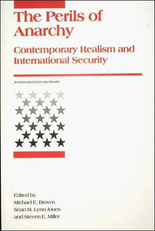 Perils of Anarchy Paperback by edited by Michael E. Brown, Sean M. Lynn-Jones, and Steven E. Miller