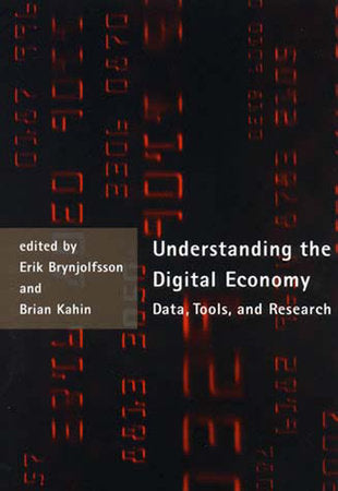 Understanding the Digital Economy Paperback by edited by Erik Brynjolfsson and Brian Kahin