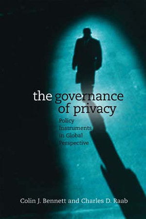 The Governance of Privacy Paperback by Colin J. Bennett and Charles Raab