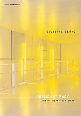 Public Intimacy Paperback by Giuliana Bruno; preface by Anthony Vidler