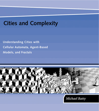 Cities and Complexity Paperback by Michael Batty