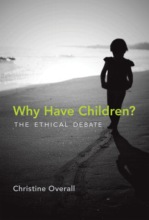 Why Have Children? Paperback by Christine Overall