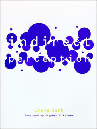 Indirect Perception Paperback by Irvin Rock; introduction by Stephen Palmer