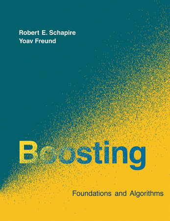 Boosting Paperback by Robert E. Schapire and Yoav Freund