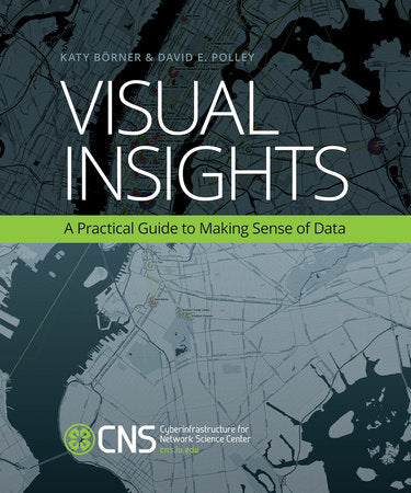Visual Insights Paperback by Katy Börner and David E. Polley