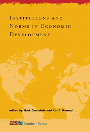 Institutions and Norms in Economic Development Paperback by edited by Mark Gradstein and Kai A. Konrad