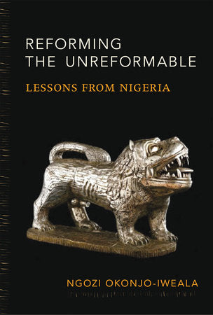 Reforming the Unreformable Paperback by Ngozi Okonjo-Iweala