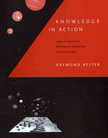 Knowledge in Action Paperback by Raymond Reiter